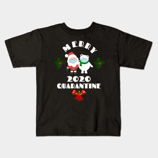 Merry Christmas 2020 Funny Quarantine Gift Face Mask Xmas Kids T-Shirt by lostbearstudios